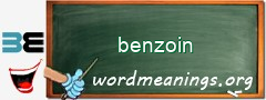 WordMeaning blackboard for benzoin